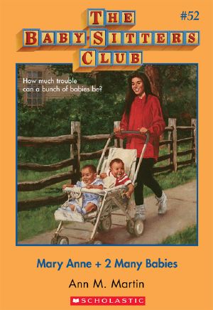 [The Baby-Sitters Club 52] • Mary Anne + 2 Many Babies